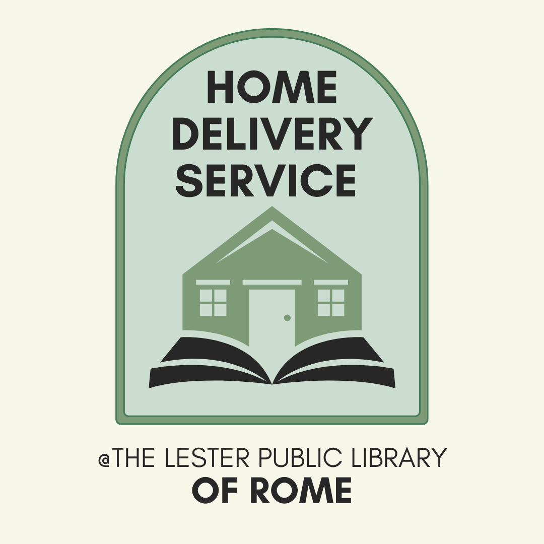 Image of house with book, text reads: Home Delivery Service @ the Lester Public Library of Rome